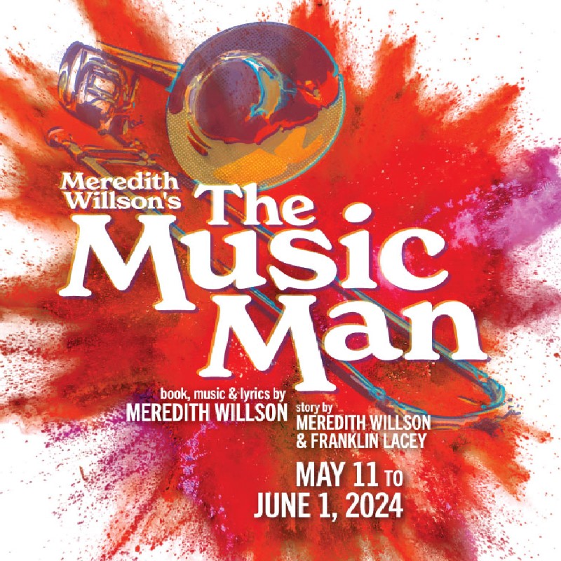 Graphic to promote The Music Man call for a set designer | Meredith Willson's Music Man book, music & lyrics by MEREDITH WILLSON The story by MEREDITH WILLSON & FRANKLIN LACEY MAY 11 TO JUNE 1, 2024 SBT