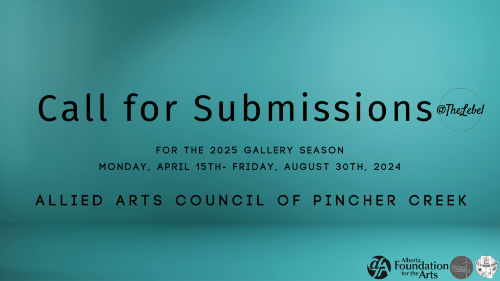 Call for submissions graphic for the 2025 gallery season for Allied Arts Council of Pincher Creek
