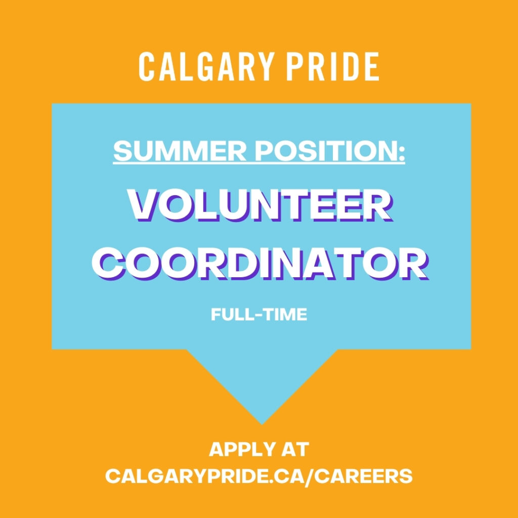 Graphic for Calgary Pride's summer position: volunteer coordinator