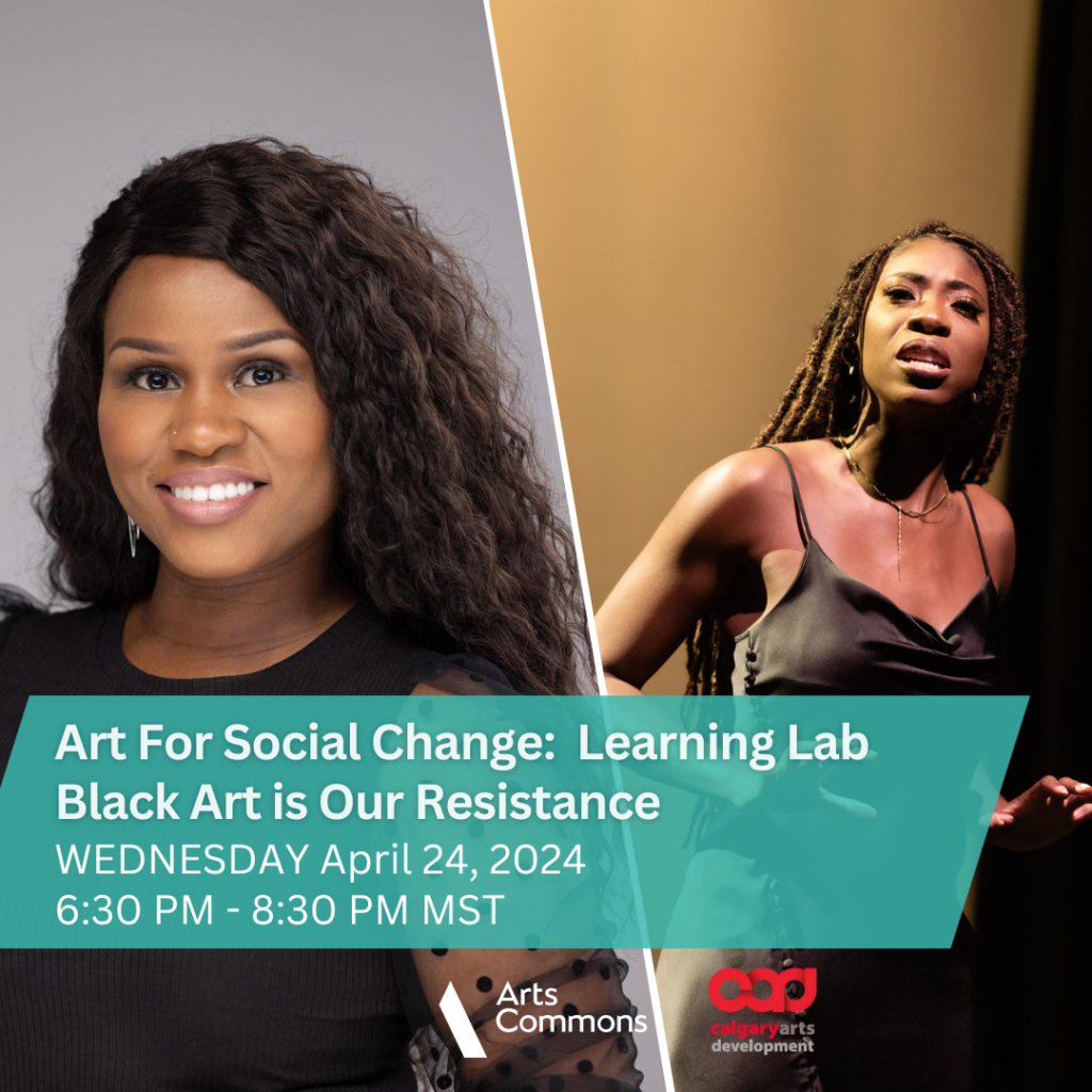 Graphic for Art for Social Change: Learning Lab Black Art is Our Resistance, takes place on April 24, 2024