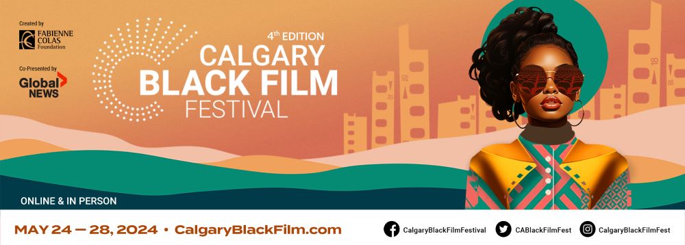 Graphic to promote the 4th Edition of the Calgary Black Film Festival