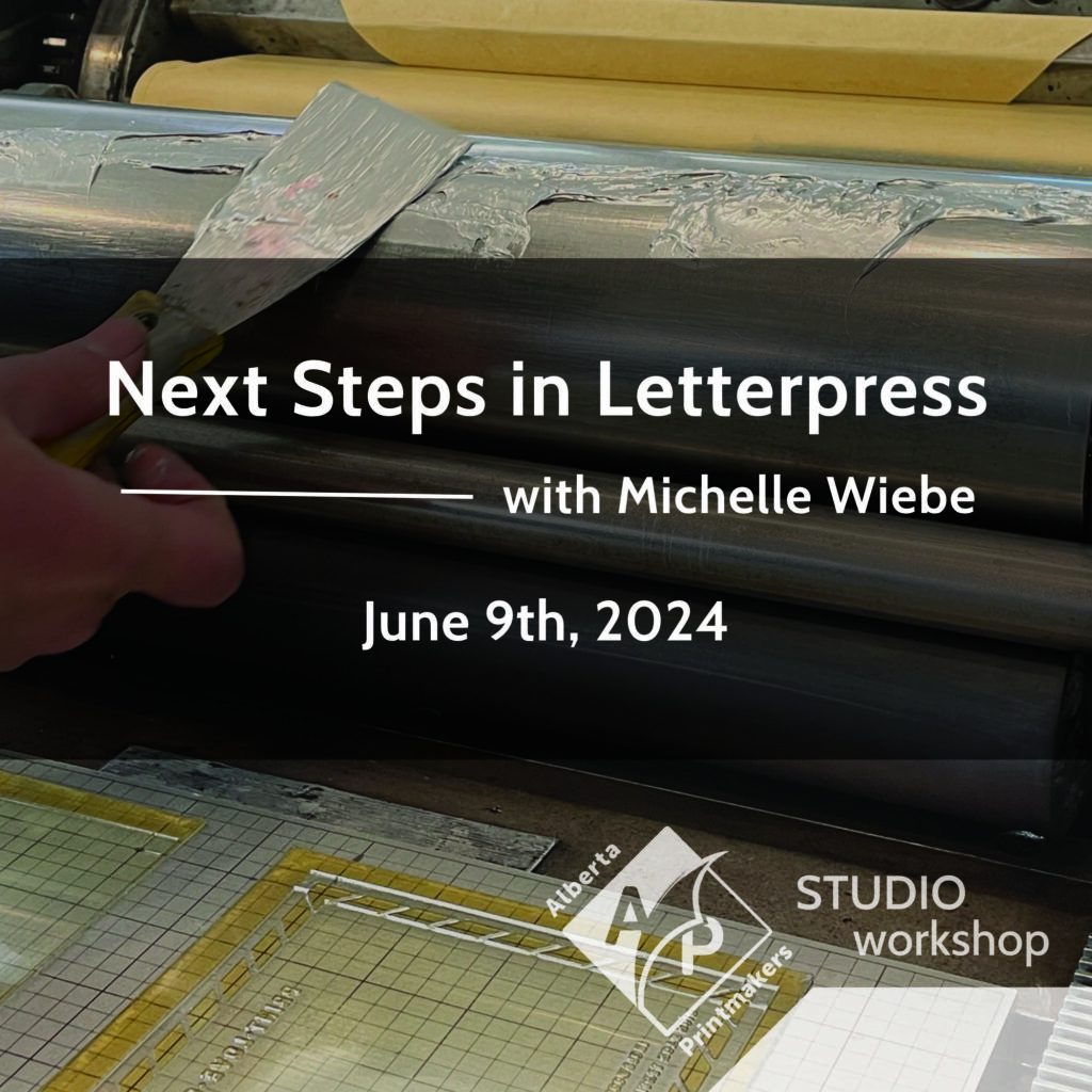 Graphic to promote the workshop Next Steps in Letterpress with Michelle Wiebe on June 9, 2024