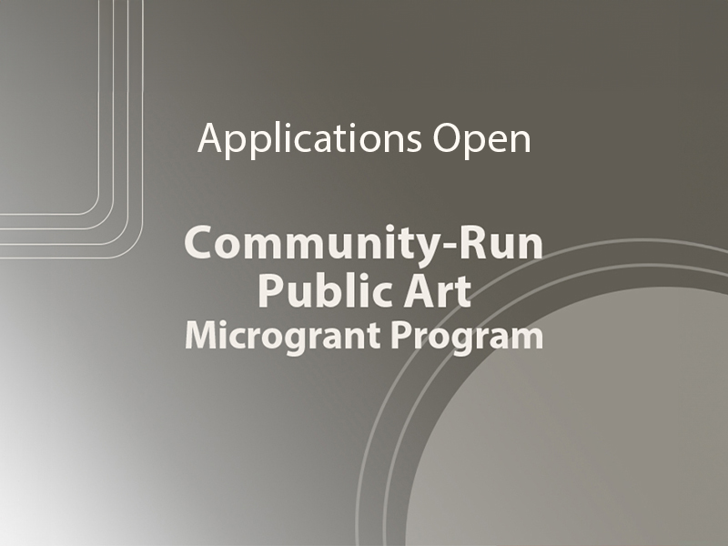 Graphic to highlight the Community Run Public Art Microgrant Program is open for applications