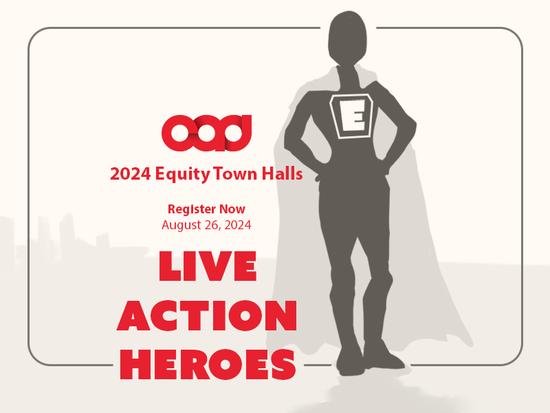 Text reads Equity Town Halls 2024. August 26, 2024. Register Now. Live Action Heroes.