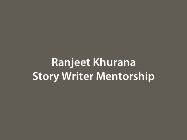 Ranjeet Khurana Story Writer Mentorship