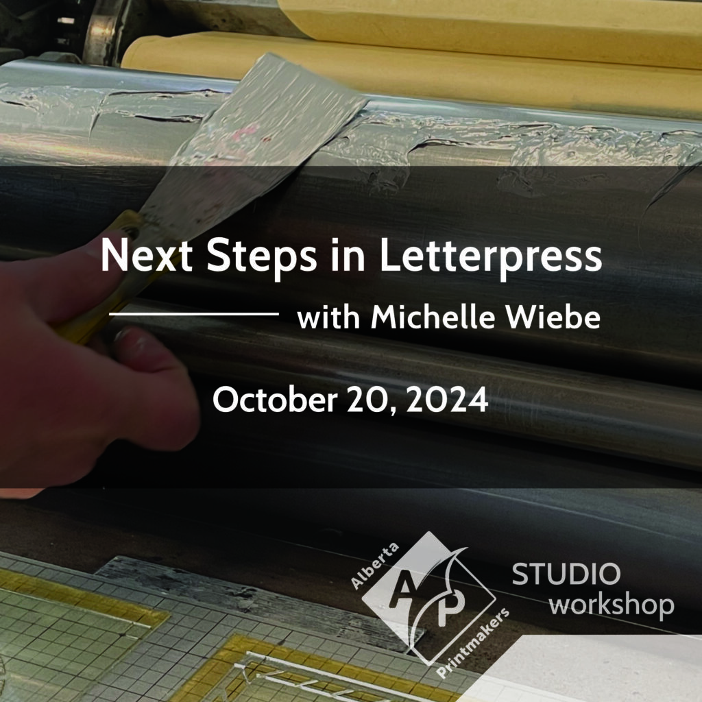 Graphic for: Next Steps in Letterpress with Michelle Wiebe October 20, 2024