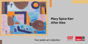 Billboard with artwork by Mary Spice Kerr: After Klee