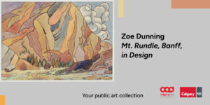 A billboard with artwork by Zoe Dunning: Mt. Rundle, Banff, in Design