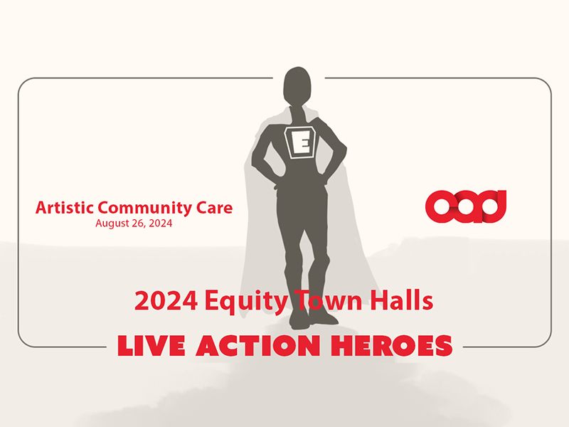 Graphic for 2024 Equity Town Halls: Live Action Heroes — Artistic Community Care