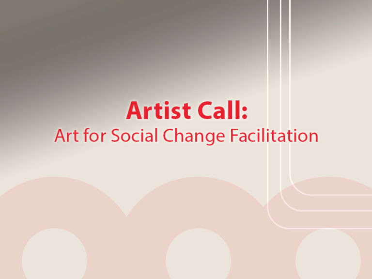 Artist Call: Art for Social Change Facilitation graphic