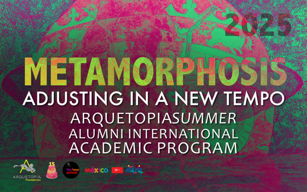 Metamorphosis residency graphic from Arquetopia 