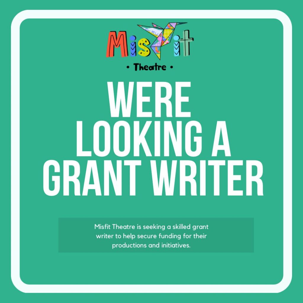 Graphic for grant writer job opportunity by Misfit Theatre YYC