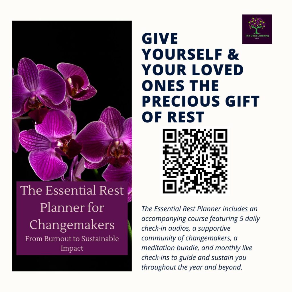 Give yourself & your loved ones the precious gift of rest, a graphic by The Deep Listening Path with a QR code