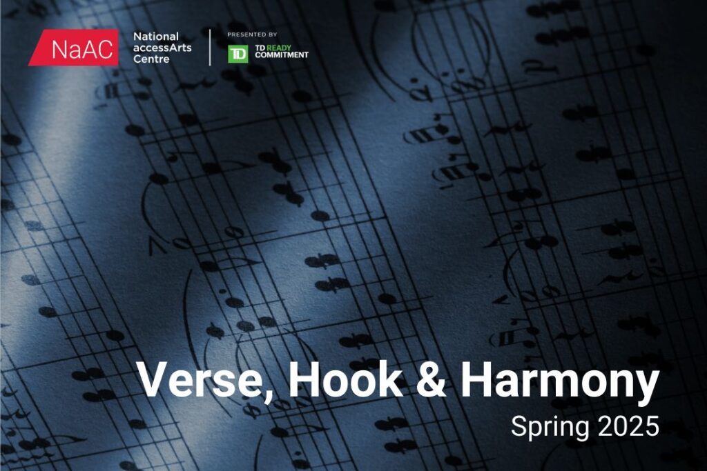 National accessArts Centre: Verse, Hook & Harmony Spring 2025