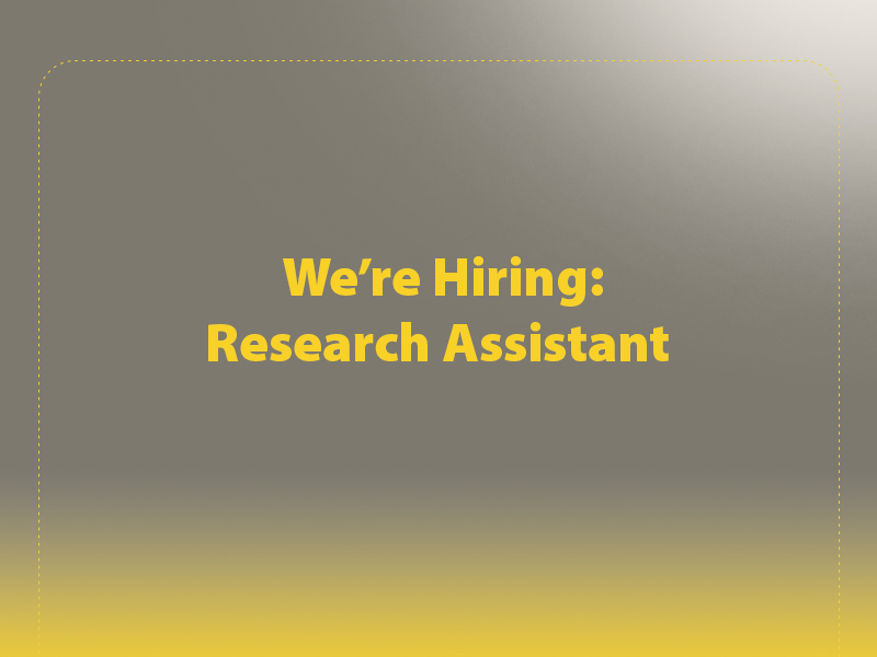 Text reads We're Hiring: Research Assistant.