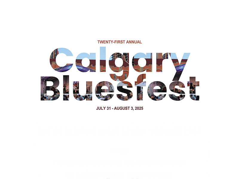Twenty First annual Calgary Bluesfest July 31 to August 3, 2025