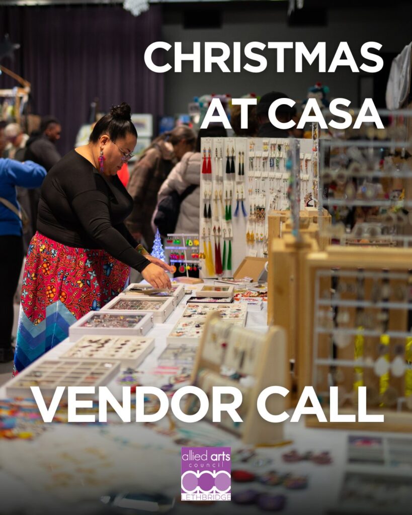 "Christmas at Casa" a poster in support of the vendor call for the Allied Arts Council of Lethbridge.