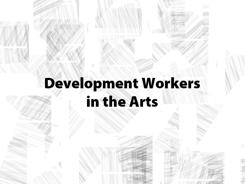 Development Workers in the Arts