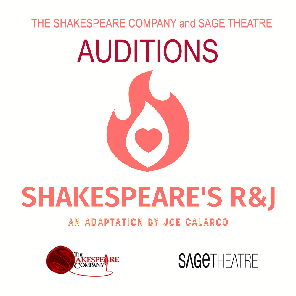 A poster to promote The Shakespeare Company and Sage Theatre auditions for :Shakespear's R&J"
