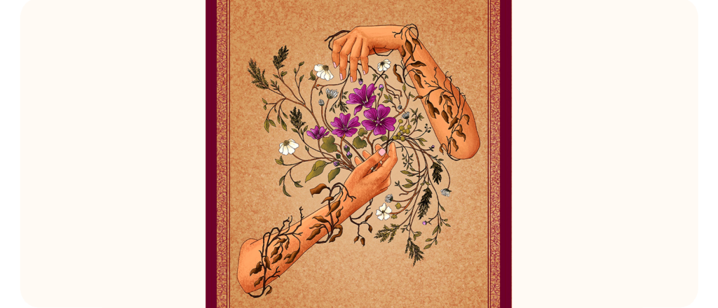 An illustration of two arms, reaching toward and holding a bouquet of purple and white flowers. The arms and flowers are entwined, with leaves and stems extending outward. The background is textured beige with a red and gold border.