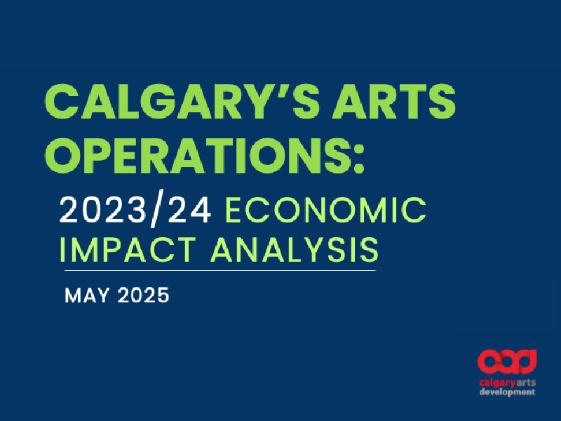 Calgary's Arts Operations: 2023/24 Economic Impact Analysis Cover