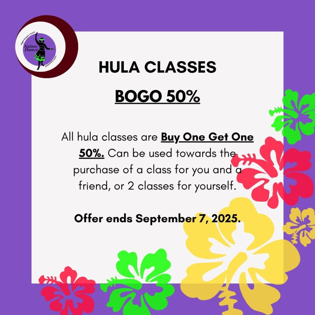 Graphic to promote hula classes.
BOGO 50% | All hula classes are Buy One Get One 50%. Can be used towards the purchase of a class for you and a friend, or 2 classes for yourself.
Offer ends September 7, 2025.