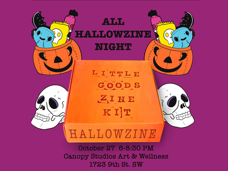 All Hallowzine Night Little Goods Zine Kit October 27 6-8:30pm Canopy Studios Art & Wellness