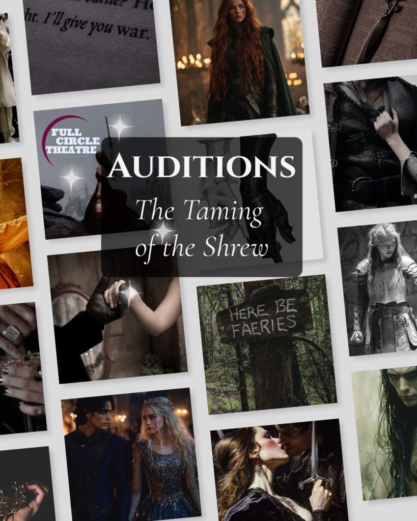 Poster for the audition call for the production of The Taming of the Shrew by Full Circle Theatre.