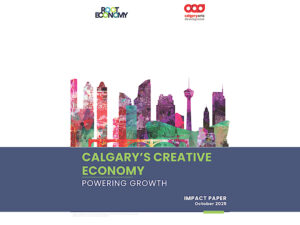 The cover of a report with text that says Calgary's Creative Economy — Powering Change. Impact Paper. October 2025. The background has an illustration of Calgary's downtown skyline.