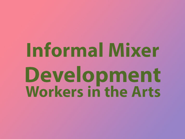 Informal Mixer Development Workers in the Arts